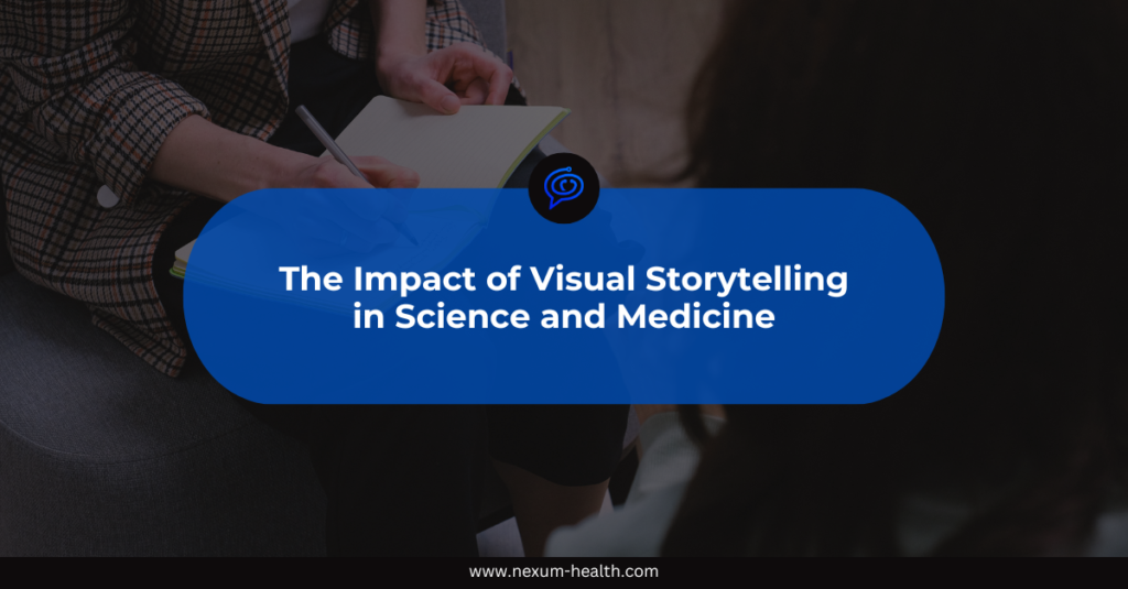 The Impact of Visual Storytelling in Science and Medicine